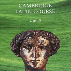 Cambridge Latin Unit 3 - 5th ED (Latin 2 and Latin 3)