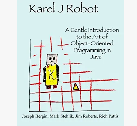Karel J Robot (Computer Science: Object Oriented Programming in Java - Goldberg)