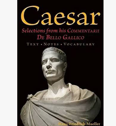 Caesar (Latin 5 & 6- Upper School)