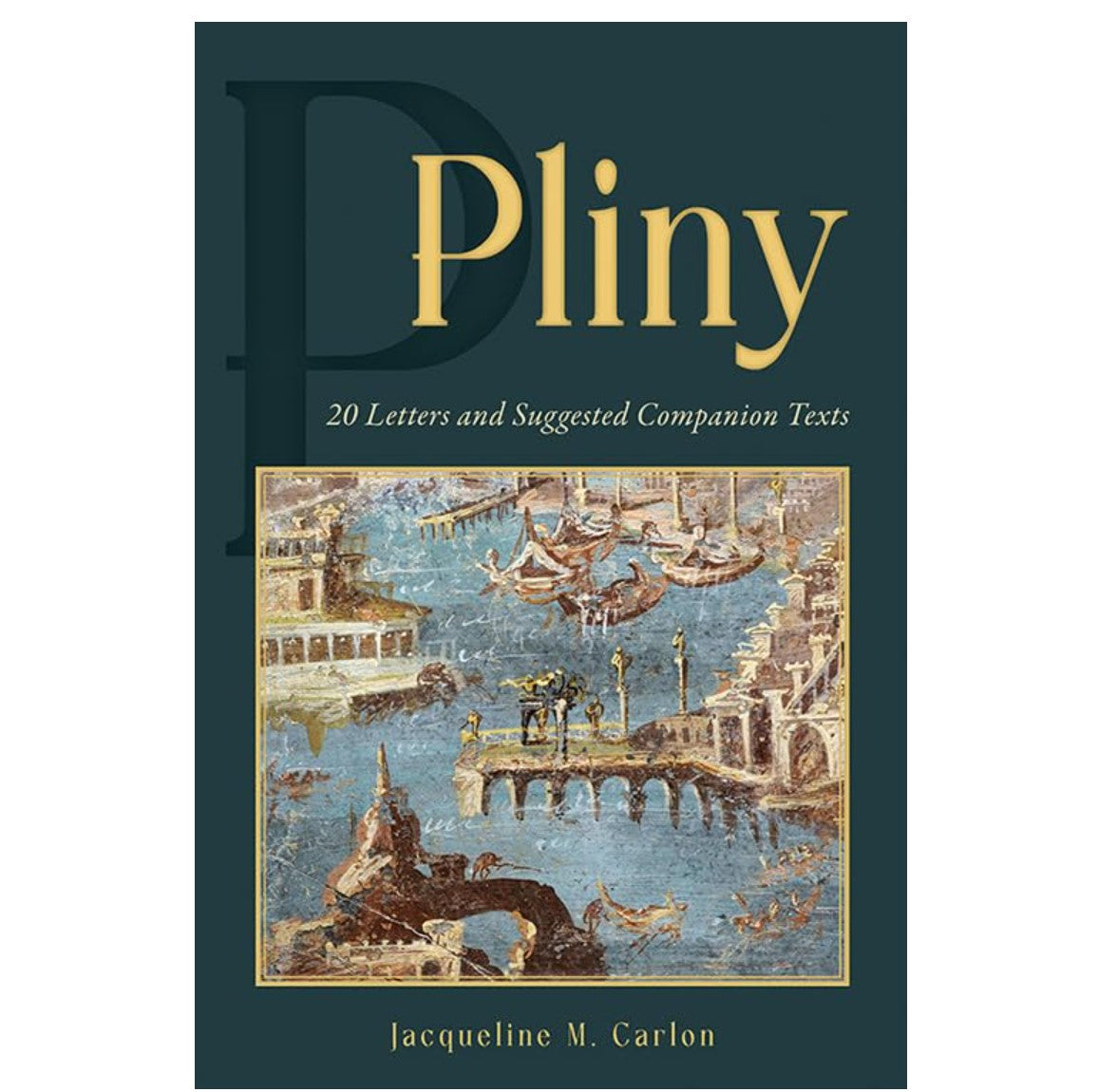 Pliny: 20 Letters and Suggested Companion Texts (Latin 5/6)