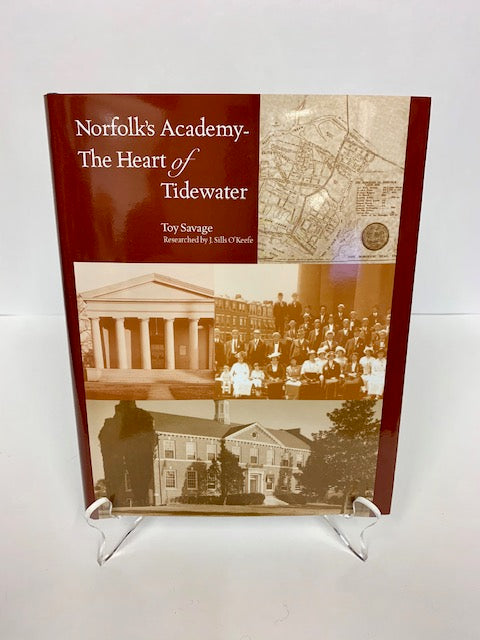 Norfolk's Academy - The Heart of Tidewater written by Toy Savage