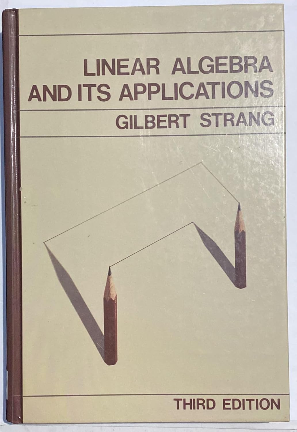 Linear Algebra and It's Applications  (Linear Algebra and Multivariable Calculus)