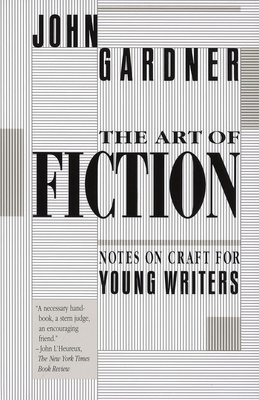 The Art of Fiction: Notes on Craft for Young Writers (Intro Creative Writing - Holloway)