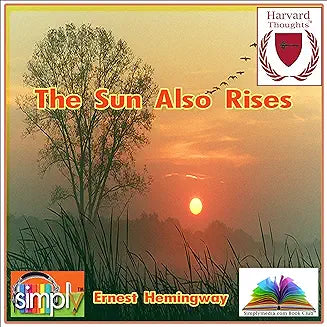 THE SUN ALSO RISES