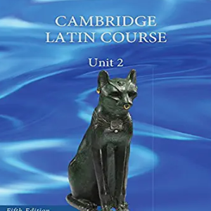 Cambridge Latin Unit 2 - 5th ED  (Latin 2)