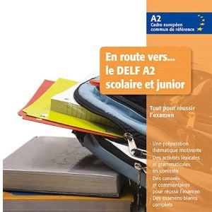 En Route vers...le DELF A2 Scolaire et junior (French 3)